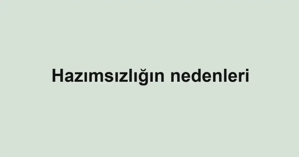 hazimsizligin-nedenleri